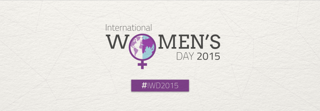 #IWD2015: Celebrating International Women's Day 2015